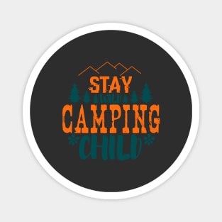 stay wild camping child Magnet